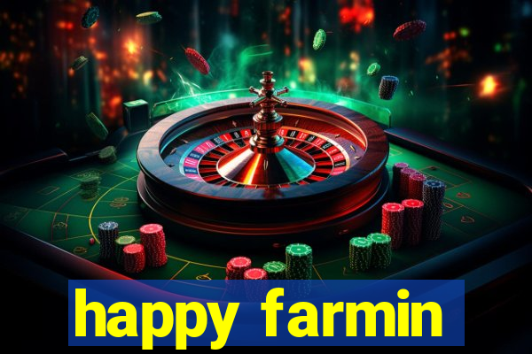 happy farmin