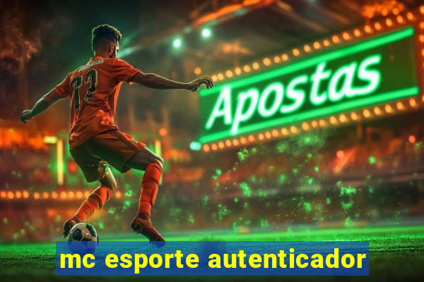 mc esporte autenticador