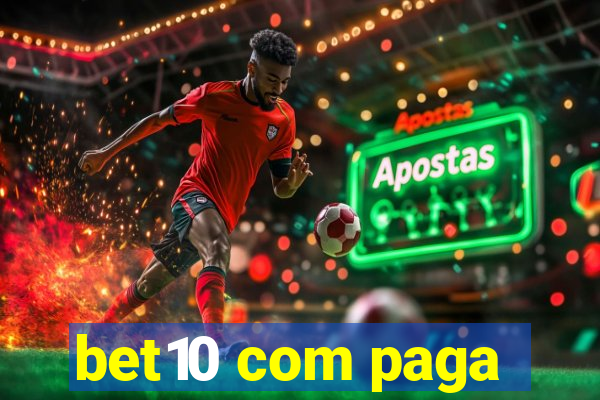 bet10 com paga