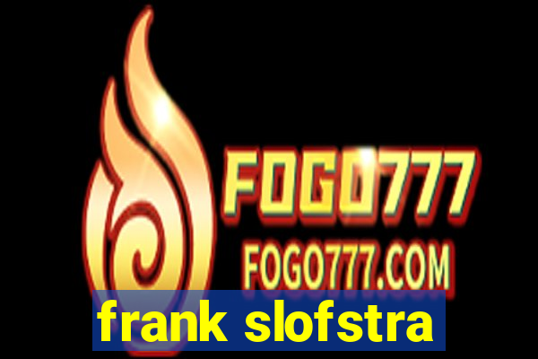 frank slofstra