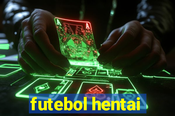 futebol hentai