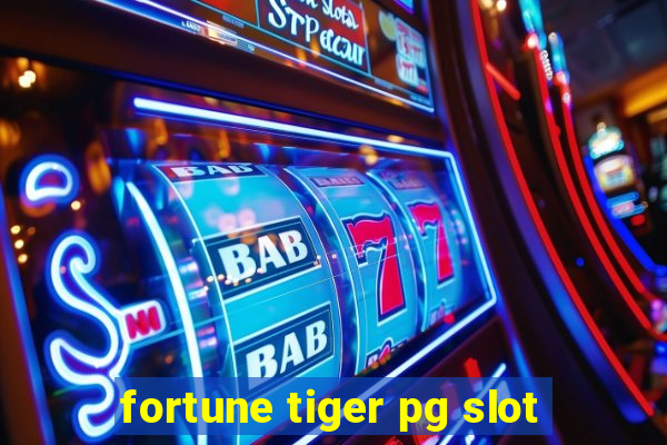 fortune tiger pg slot