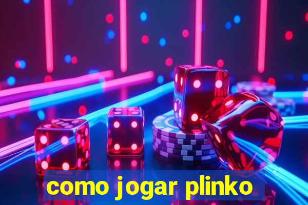 como jogar plinko