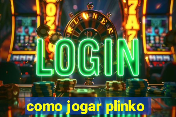 como jogar plinko