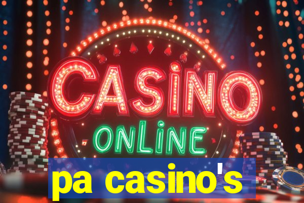 pa casino's