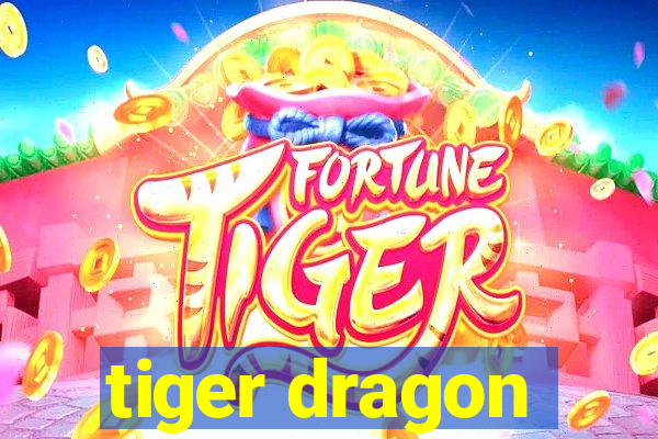 tiger dragon