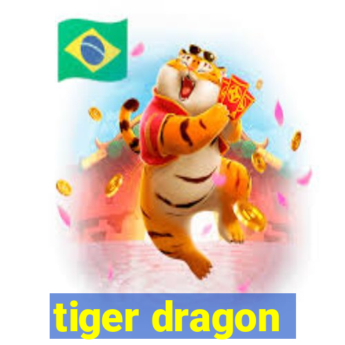 tiger dragon