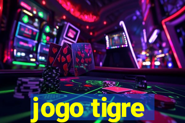 jogo tigre