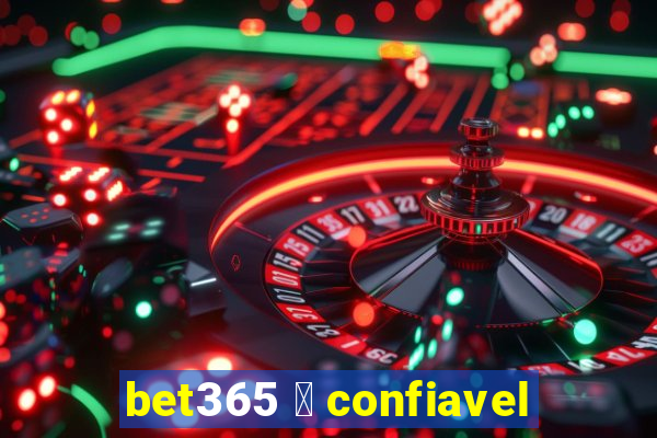 bet365 茅 confiavel