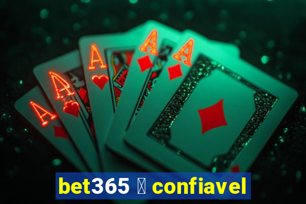 bet365 茅 confiavel