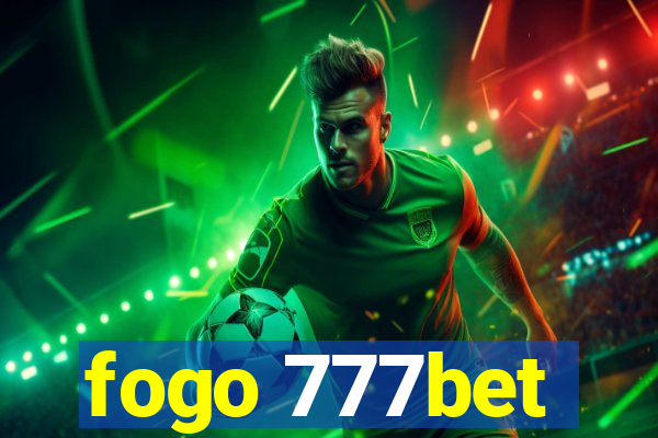 fogo 777bet