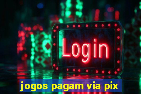 jogos pagam via pix