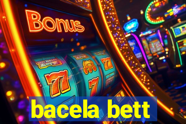 bacela bett