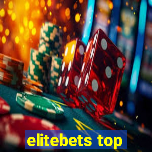 elitebets top