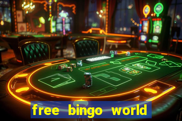 free bingo world free bingo games