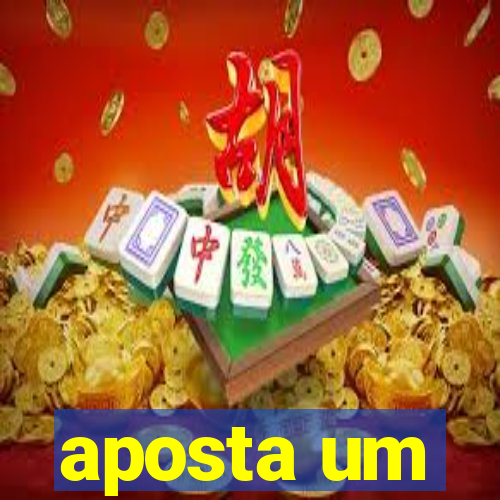 aposta um