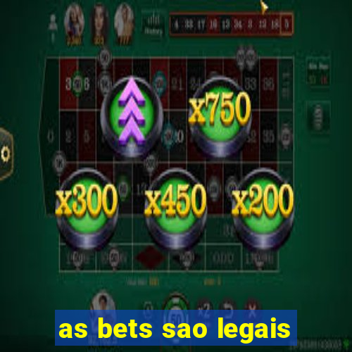 as bets sao legais