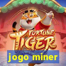 jogo miner