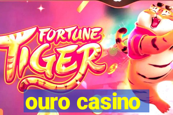 ouro casino