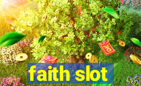 faith slot