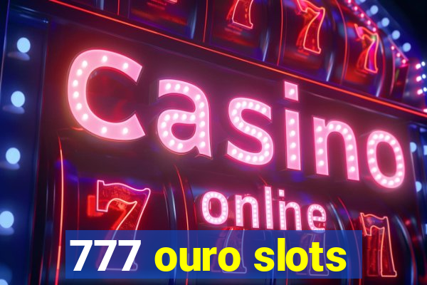 777 ouro slots