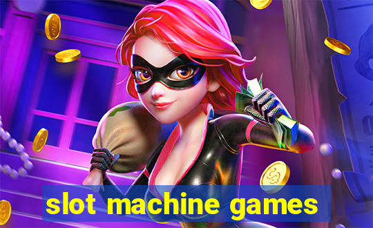 slot machine games