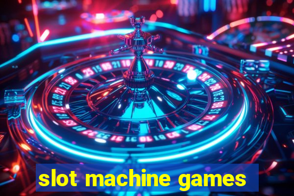 slot machine games