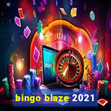 bingo blaze 2021