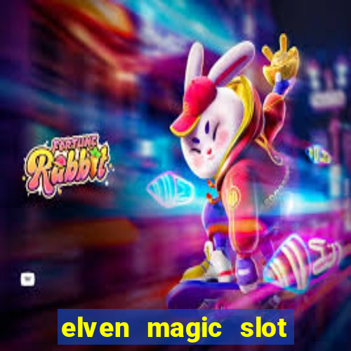 elven magic slot free play