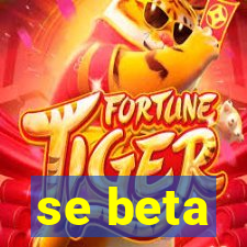 se beta