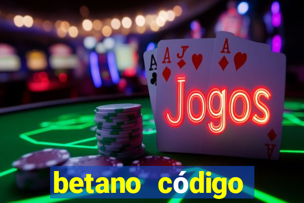 betano código promocional 5 euros