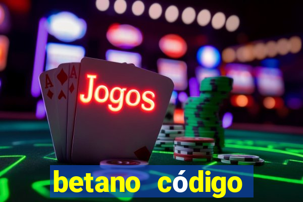 betano código promocional 5 euros