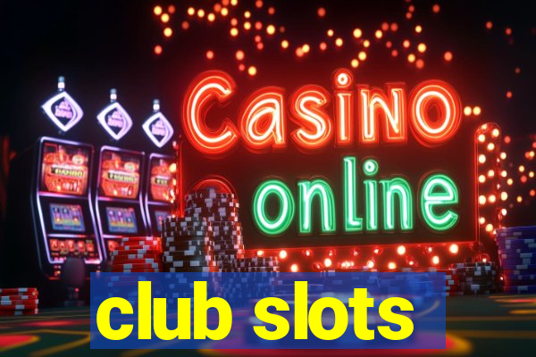 club slots