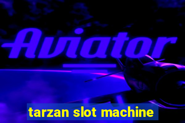 tarzan slot machine