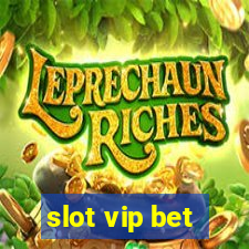 slot vip bet