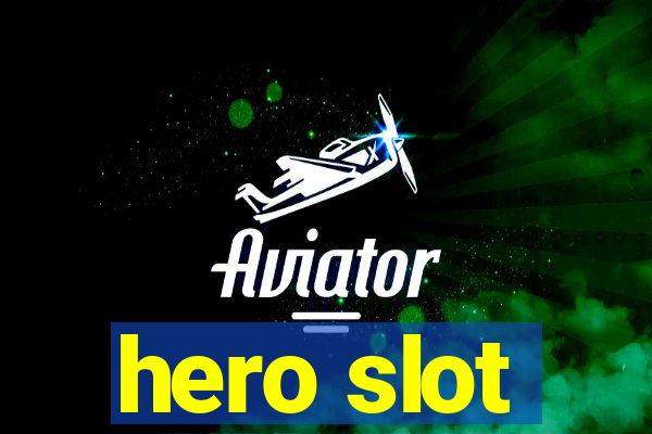 hero slot