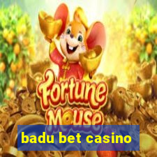 badu bet casino