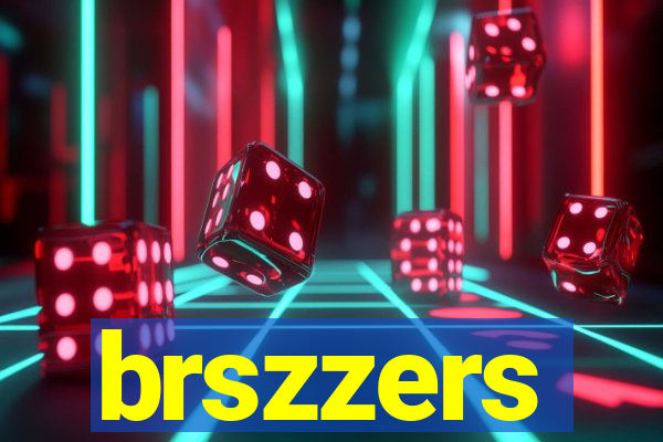 brszzers