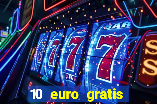 10 euro gratis casino 2019