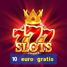 10 euro gratis casino 2019