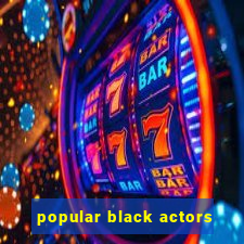 popular black actors