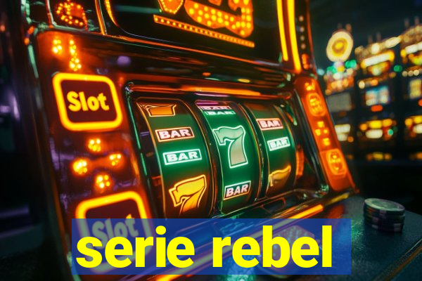 serie rebel