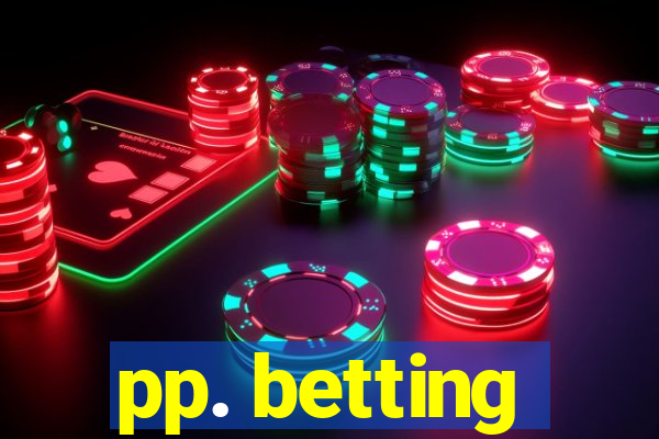 pp. betting