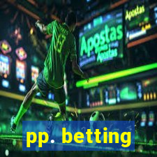 pp. betting