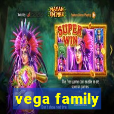 vega family