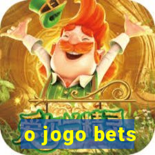 o jogo bets