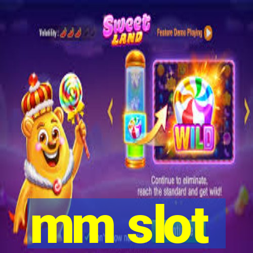 mm slot