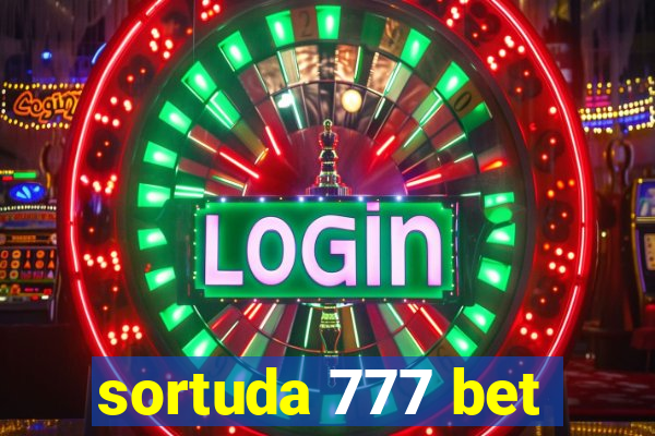 sortuda 777 bet