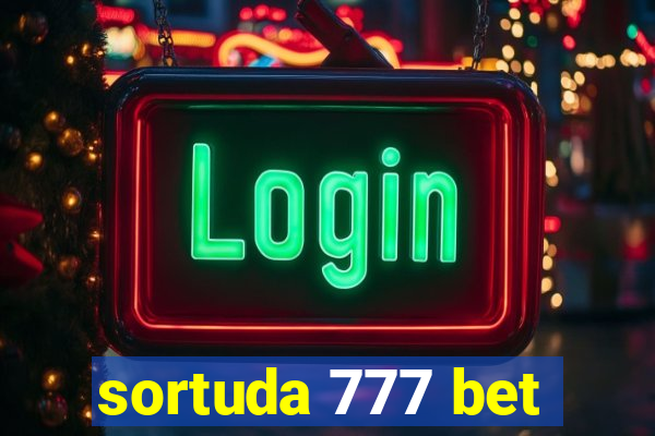 sortuda 777 bet