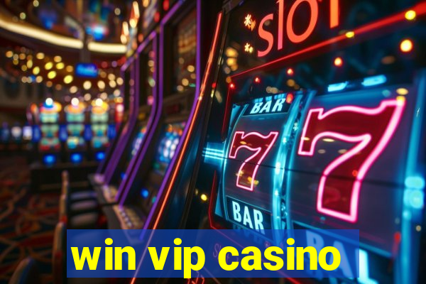 win vip casino